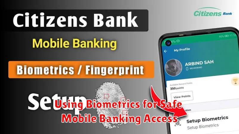 Using Biometrics for Safe Mobile Banking Access
